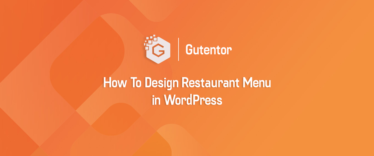 How to Design Restaurant Menu is WordPress Using Gutentor